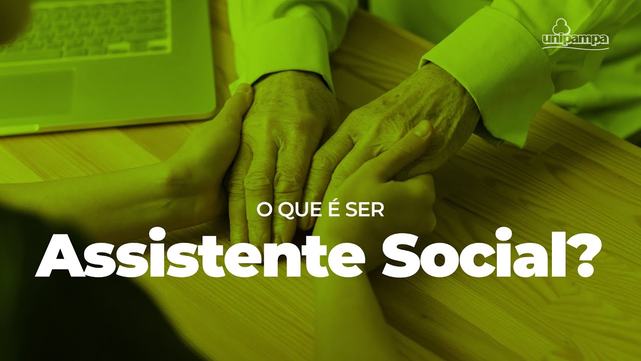 O que &eacute; ser Assistente Social?