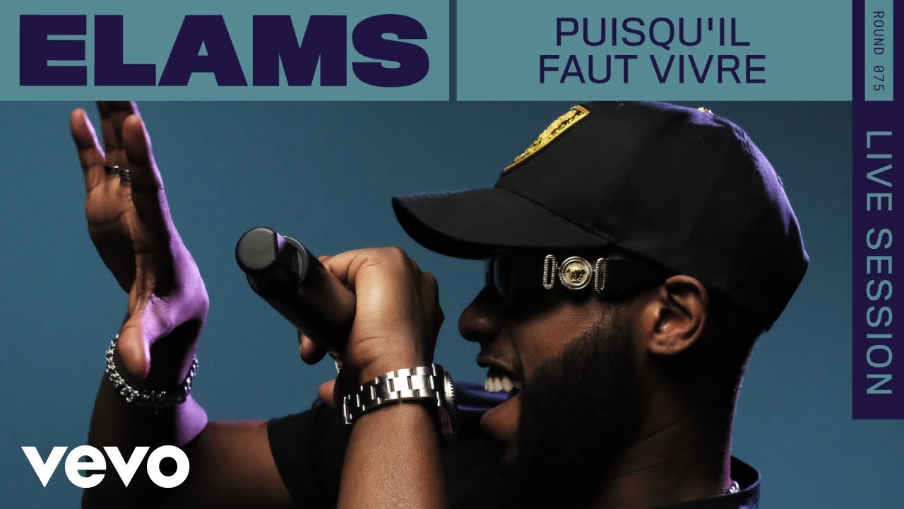 Elams - Puisqu'il Faut Vivre (Live) | VEVO Rounds