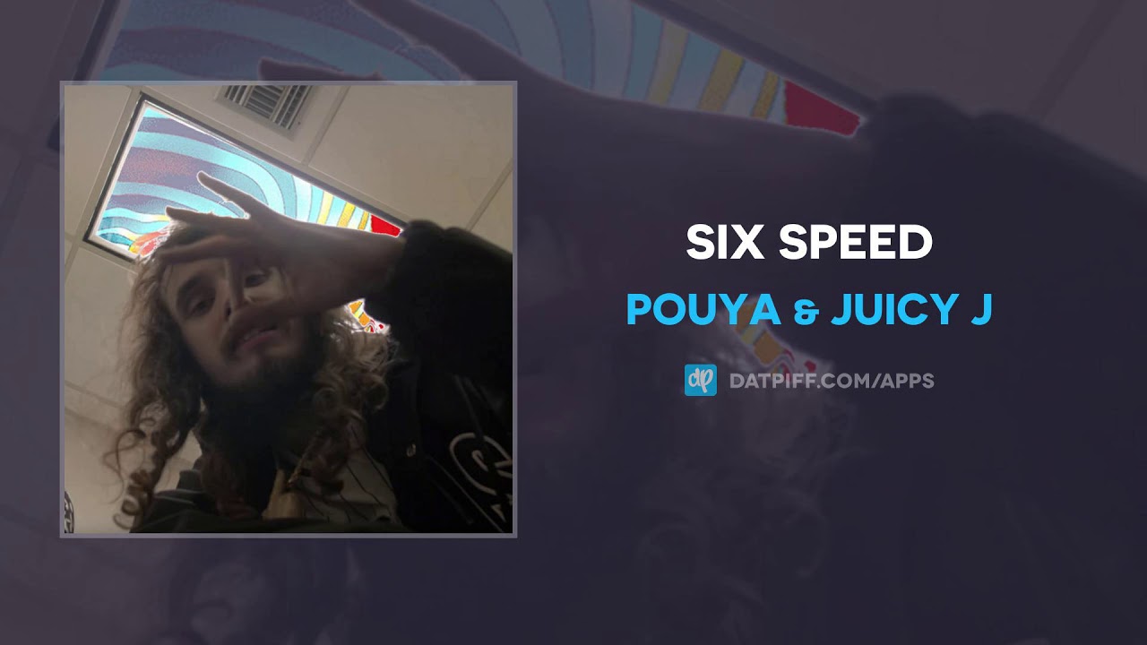 Pouya & Juicy J - Six Speed (AUDIO)