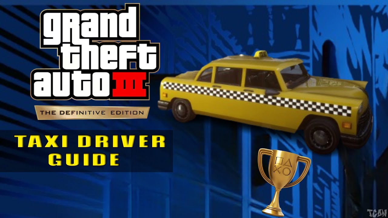 GTA 3: The Definitive Edition - Taxi Driver Side Mission [Where To? Trophy] 4K60fps