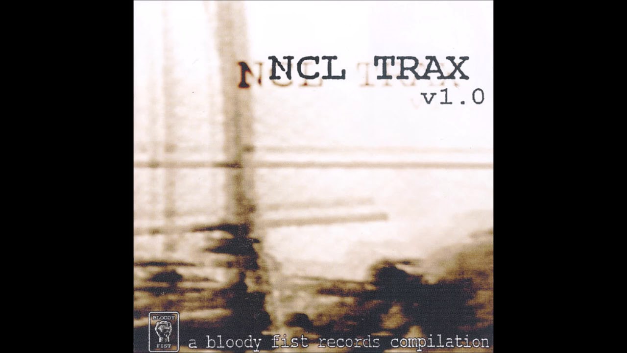 Ncl Trax Vol. 1.0 (Bloody Fist)