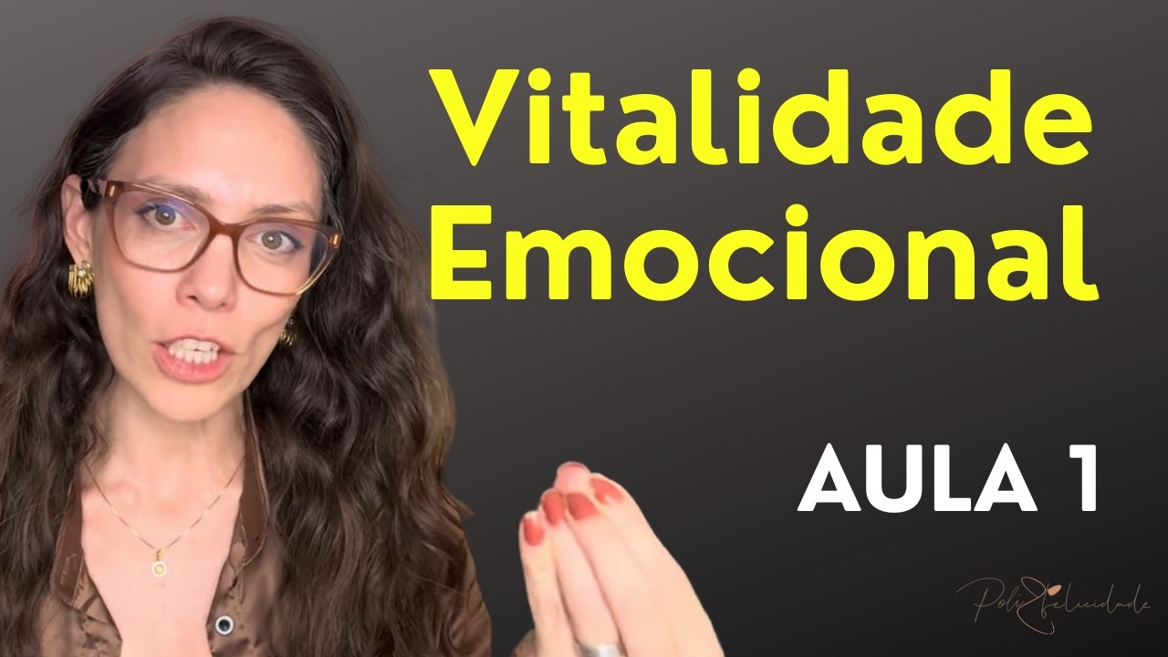 AULA 1  Vitalidade Emocional — O Mapa da Decisão para não viver no automático | Poli Felicidade