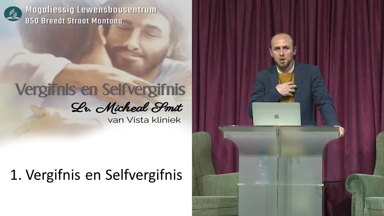 11 Jun 2022: 09h30 - Lr. Micheal Smit - 1. Vergifnis en Selfvergifnis