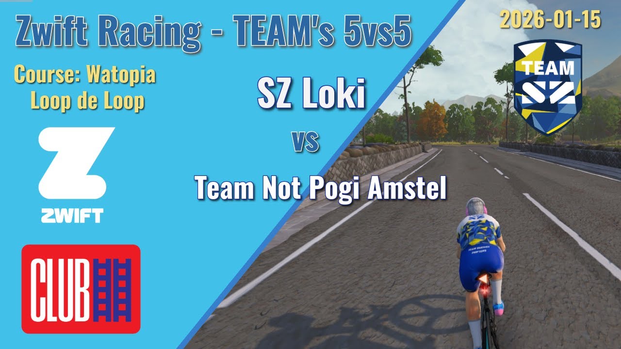 Zwift Racing Club Ladder .. Team Not Pogi Amstel vs SZ Loki (5vs5) Watopia , Loop de Loop