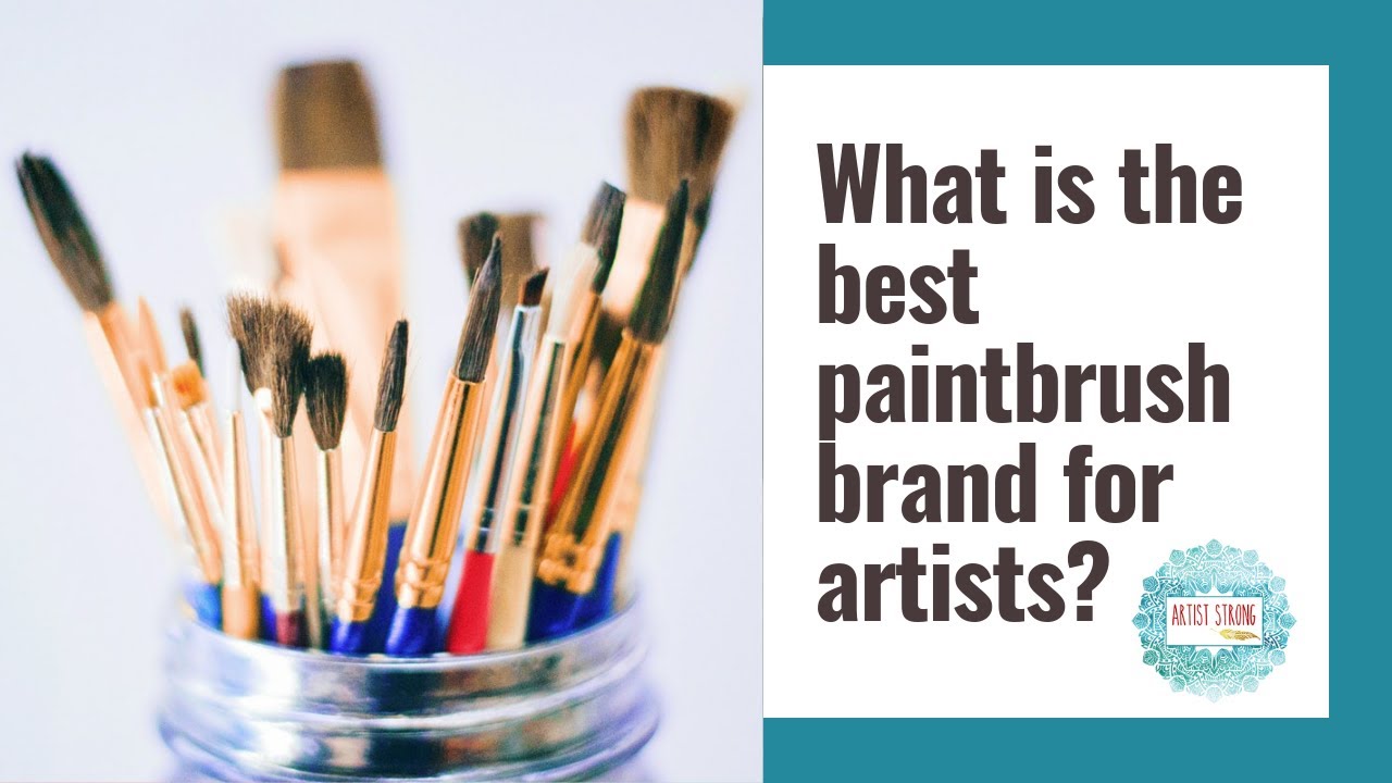 What is the best paintbrush brand for artists?