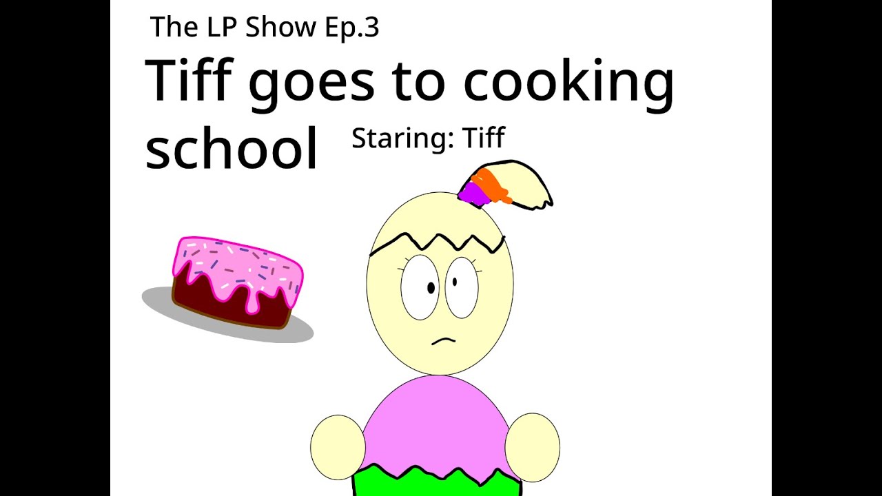 The LP Show Ep.3: Tiff goes to cooking school
