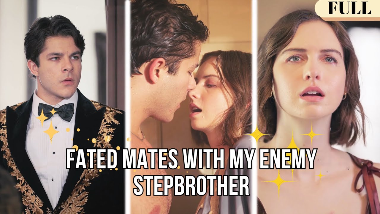 【FULL】Stepdaughter of Enemy Alpha: My Arrogant Stepbrother Is My Fated Mate (Hidden Wolf)#minidrama