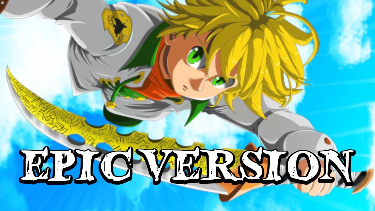 Perfect Time - The Seven Deadly Sins | EPIC FAN VERSION (七つの大罪 OST)