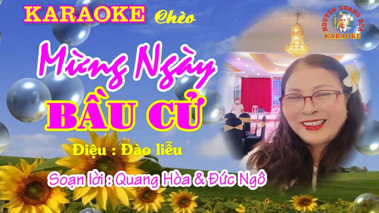 KARAOKE Chèo : MỪNG NGÀY BẦU CỬ (Điệu Đào Liễu) - Soạn lời : Quang Hòa & Đúc Ngô