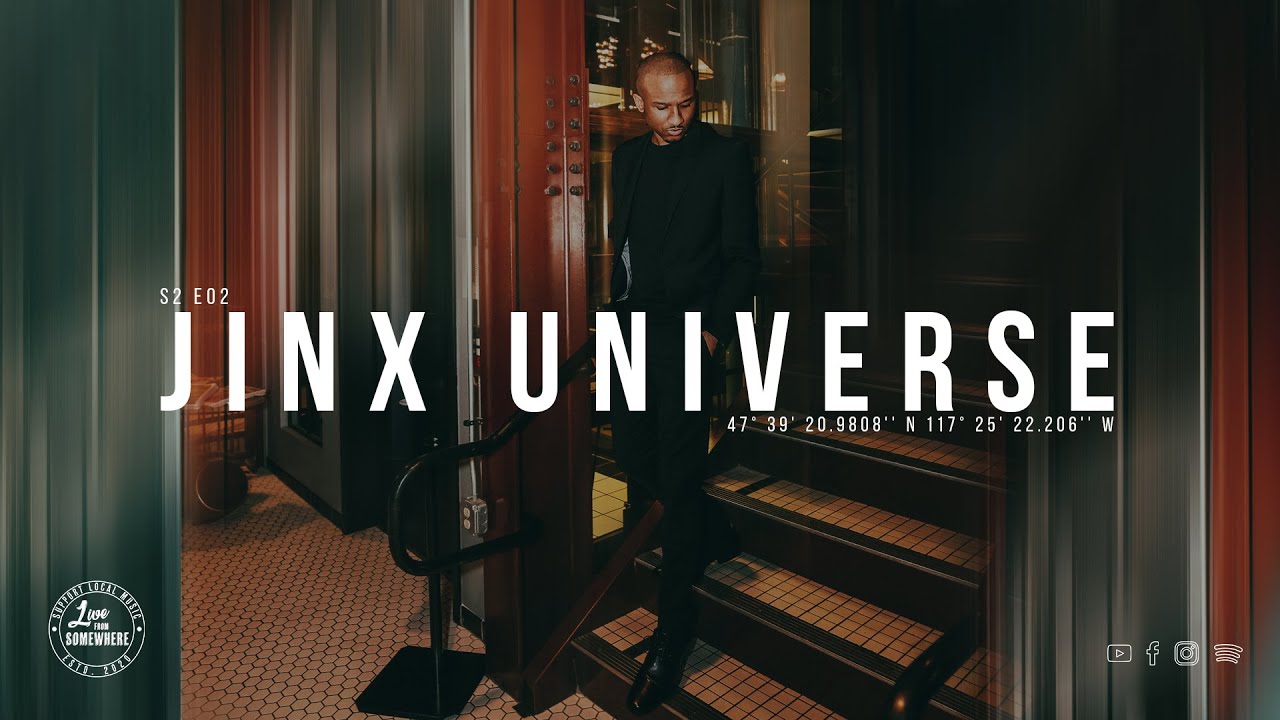 Live From Somewhere // S2 E02 - Jinx Universe