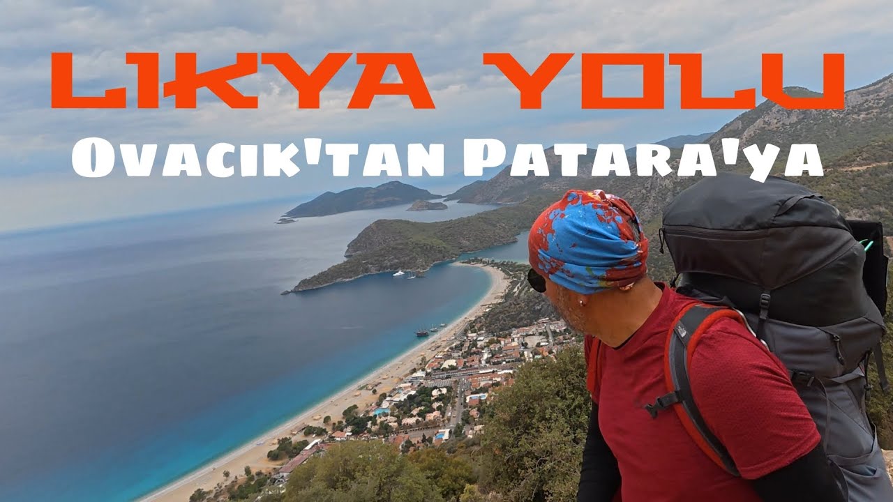 LİKYA YOLU 1. ETAP: OVACIK'TAN PATARA'YA
