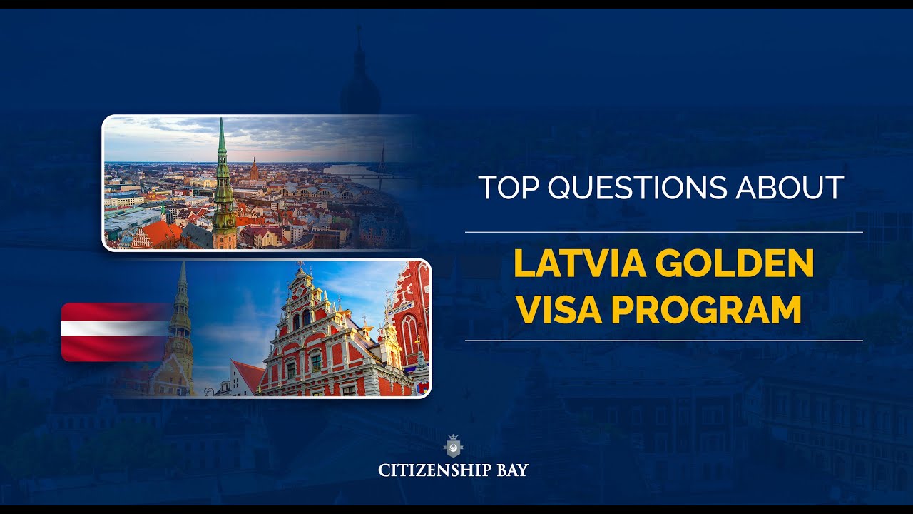 Citizenship Bay || Latvia Residency By Investment FAQs