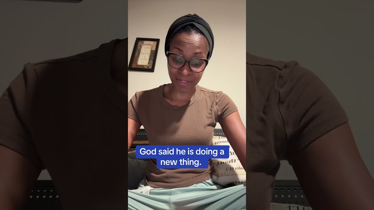 God said he is doing a new thing. 