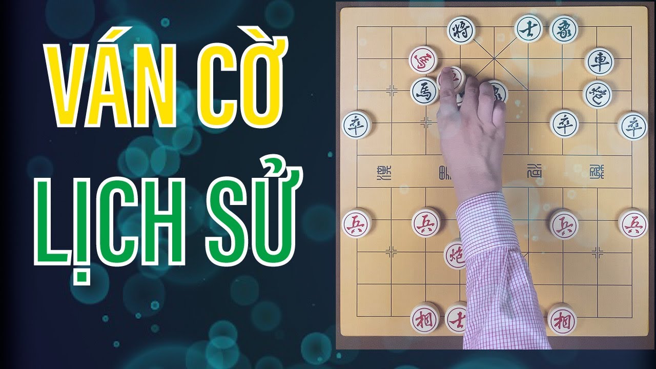 Ván cờ tướng PHÁO ĐẦU MÃ ĐỘI lừng danh nhất lịch sử