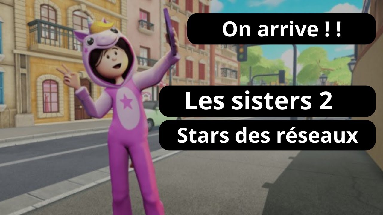 Les sisters 2 stars des r&eacute;seaux le 5 octobre !