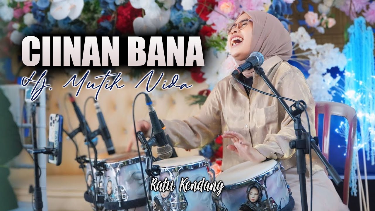 CIINAN BANA - HJ MUTIK NIDA RATU KENDANG FEAT MAHESA LIVE SUKORJO