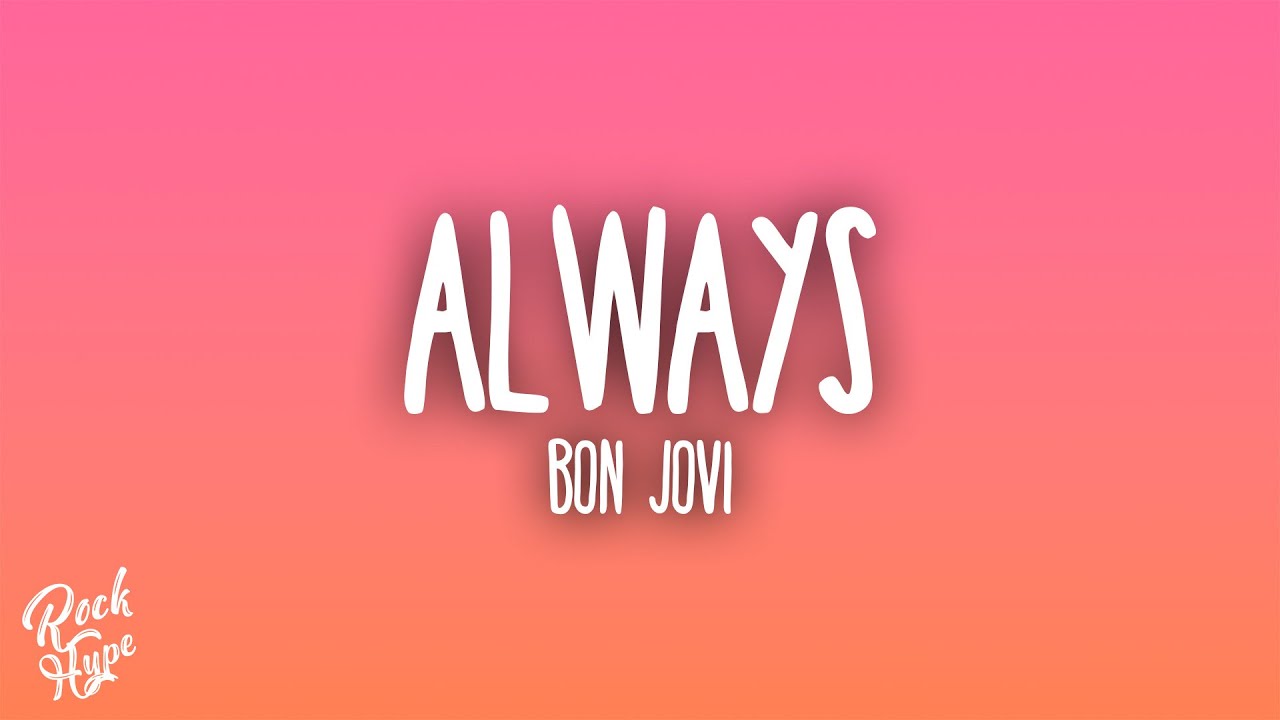 Bon Jovi - Always