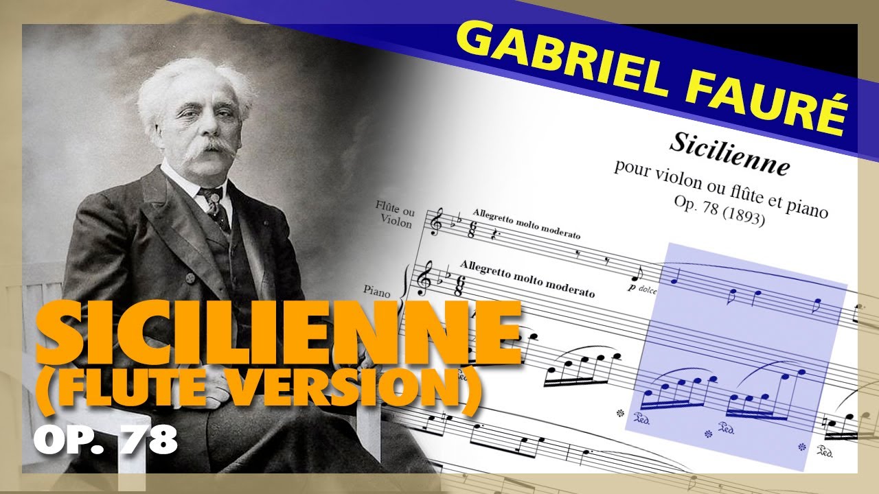 🎼G. FAURÉ - Sicilienne (FLUTE & Piano version) [Op. 78] - (Sheet Music Scrolling)