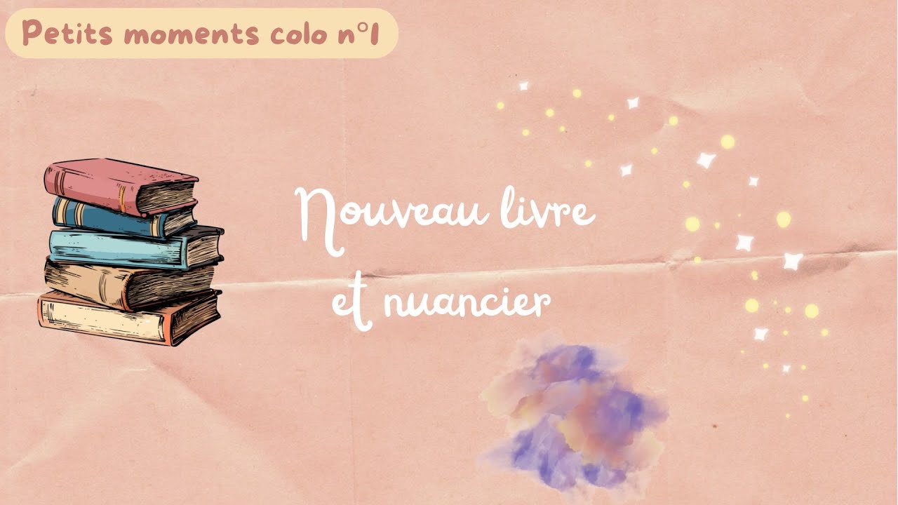 📘 PETITS MOMENTS COLO n°1 | Nouveau livre et un peu de nuancier 📘