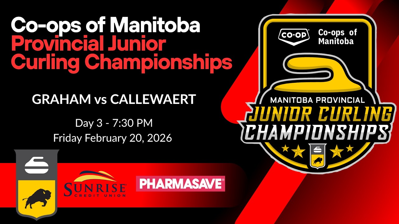 2026 Co-ops of Manitoba Jr Curling Championship - D3 - Feb 20, 2026 - 7:30 PM -GRAHAM vs CALLEWAERT
