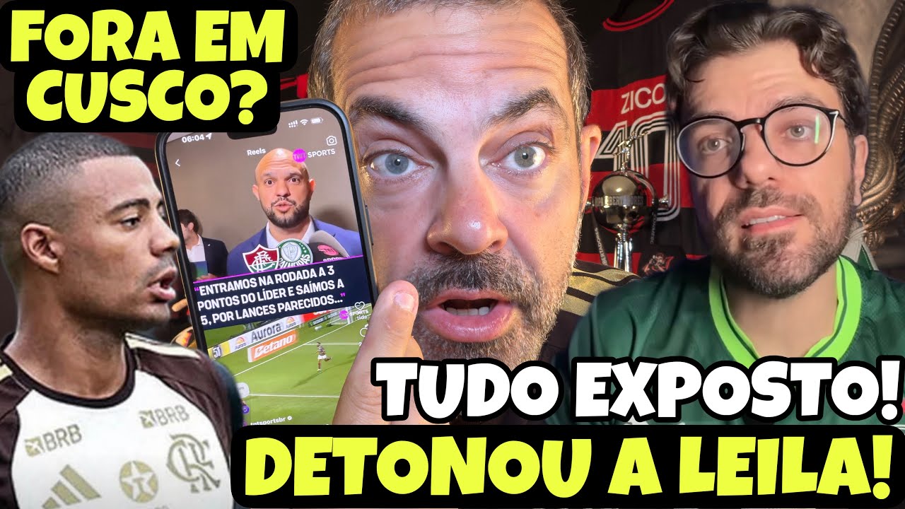 EITA! FLU EXP&Ocirc;E TUDO DO VARMEIRAS! PALMEIRENSE DETONA FAL&Aacute;CIA DE LEILA! DECIS&Atilde;O DO FLA NA ALTITUDE!