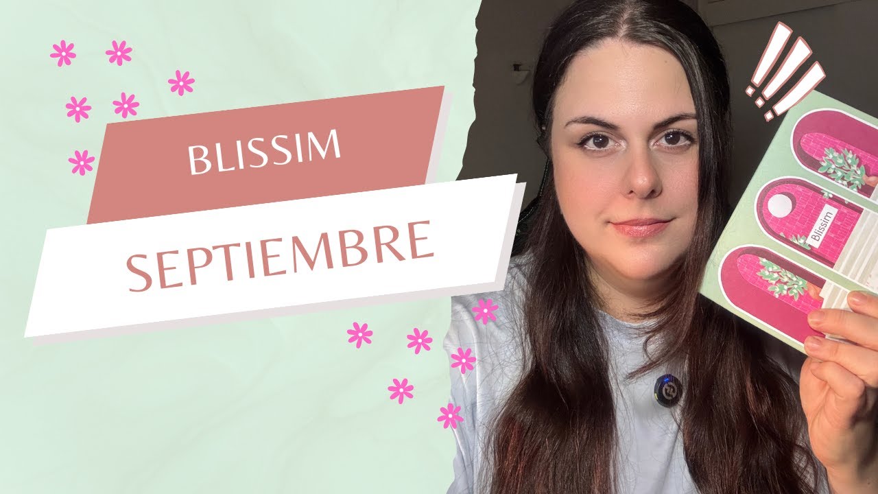 Vuelta a la rutina con BLISSIM! ya llegó SEPTIEMBRE! - 2025