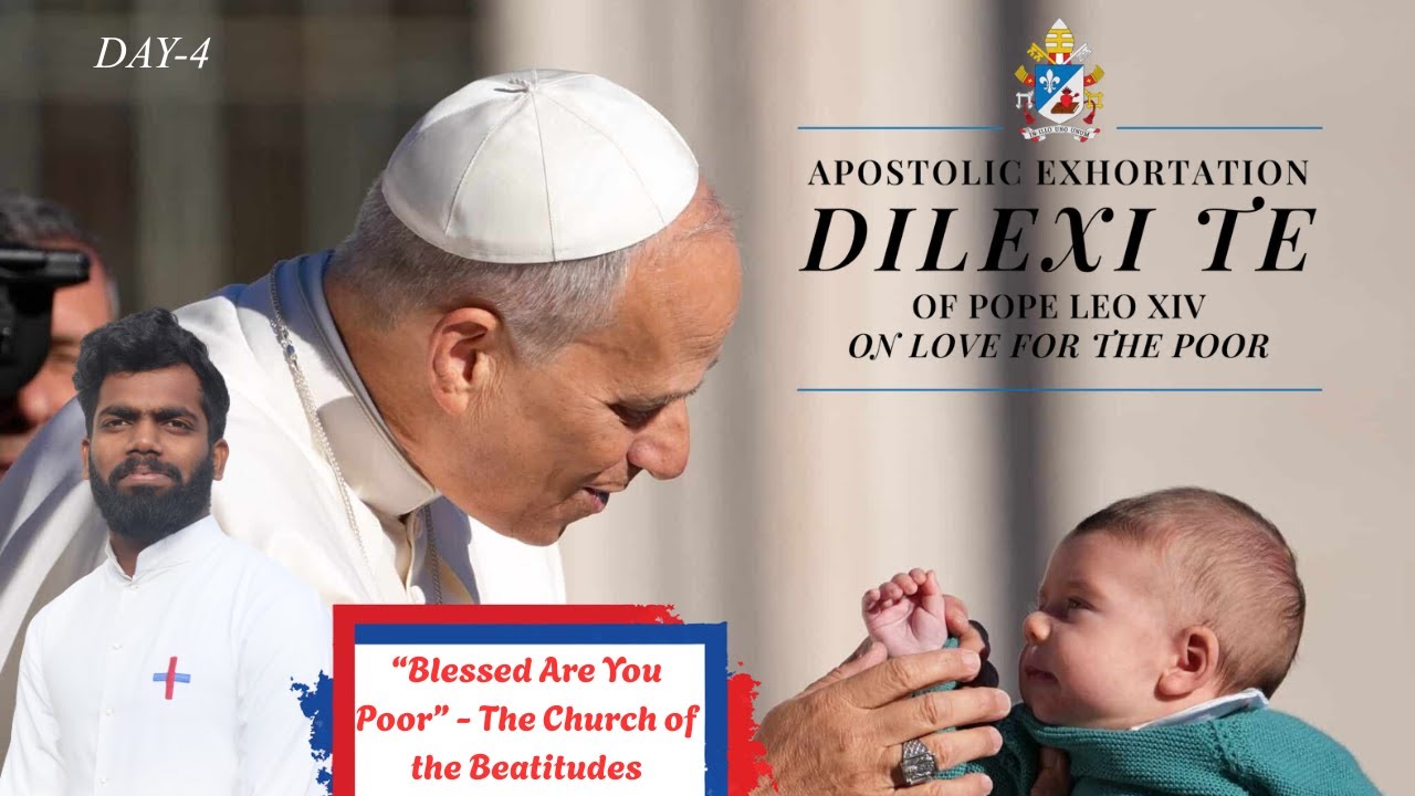 Apostolic Exhortation Dilexi te of the Holy Father Leo XIV |Day-4|