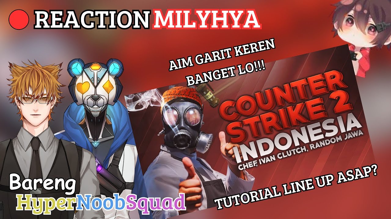 【HNS Reaction】 HNS Reaction Milyhya CS2 Ketemu Random Jawa   【VtuberID】[#HNSiaran]