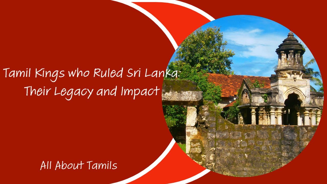 028 Tamil Kings Who Ruled Sri Lanka