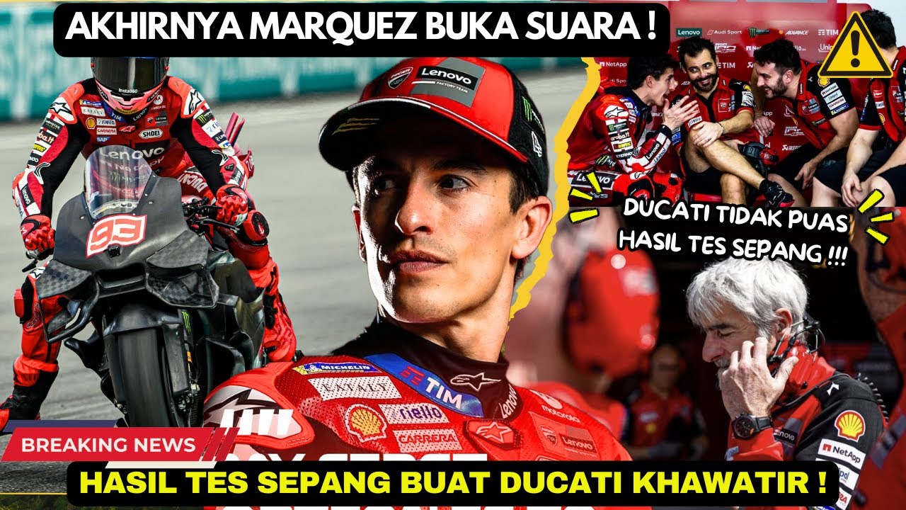 🚫PANAS‼️MARC MARQUEZ AKHIRNYA BUKA SUARA❗️HASIL TES SEPANG BUAT DUCATI KHAWATIR❗️MOTOGP HARI INI🔥