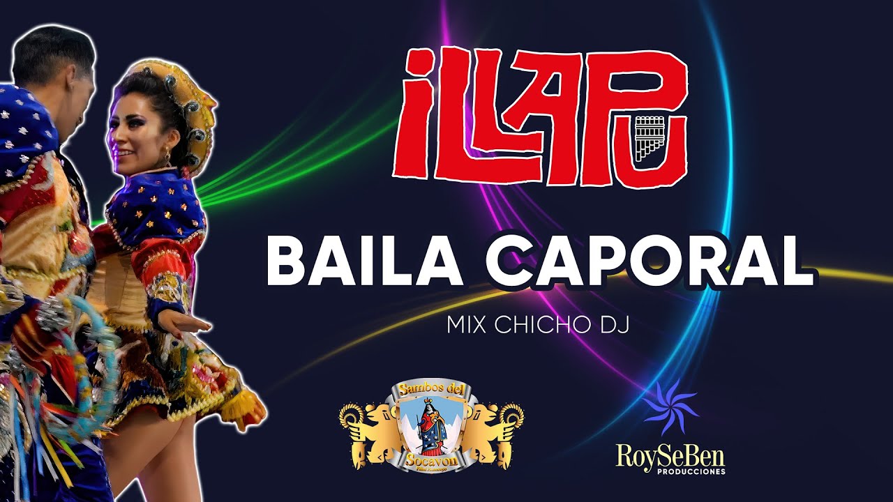 🎶 BAILA CAPORAL - Illapu (mix Chicho DJ) con SAMBOS DEL SOCAVÓN HUANCAYO - RoySeBen Producciones