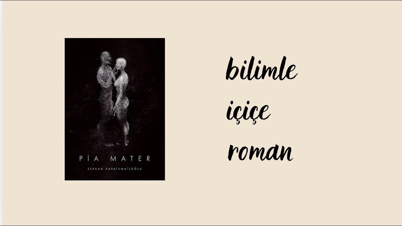 Okuduğuna Değil Okumadığına Pişman Olacağın ROMAN: PiA MATER