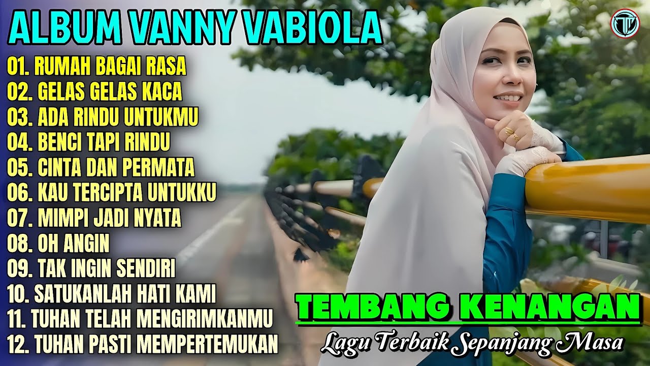 Album Vanny Vabiola || RUMAH BAGAI RASA - GELAS GELAS KACA 💕 Lagu Kenangan Terbaik Sepanjang Masa