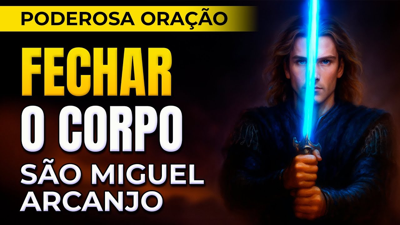 🌑 ORAÇÃO AO ARCANJO MIGUEL PARA FECHAR O CORPO E AFASTAR INVEJA