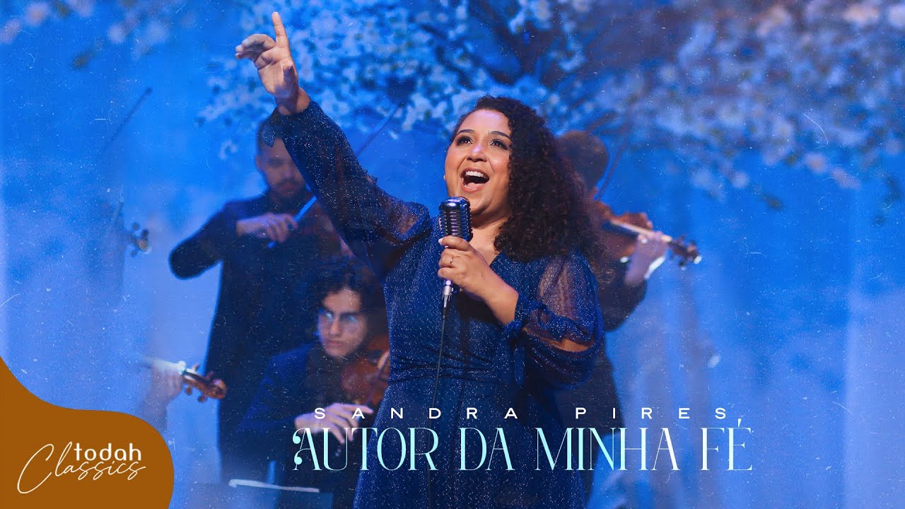 Sandra Pires | Autor da Minha Fé [Clipe Oficial]
