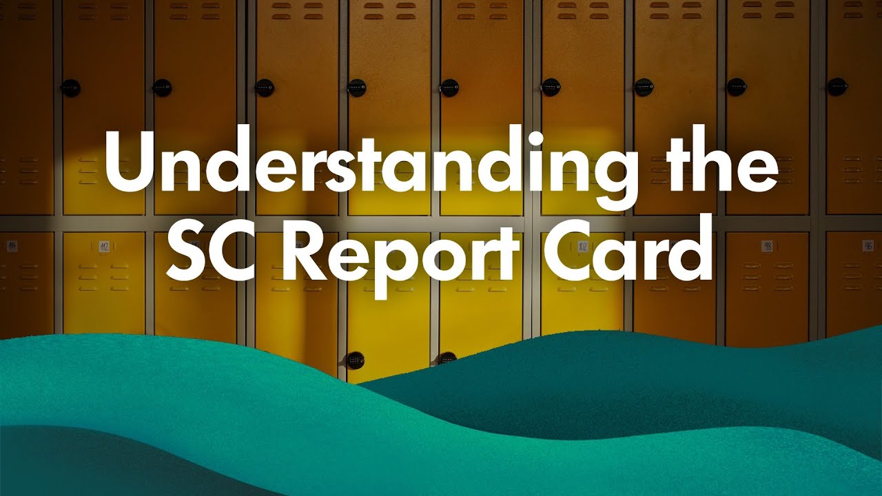 [EdTalks] Understanding the South Carolina School Report Card