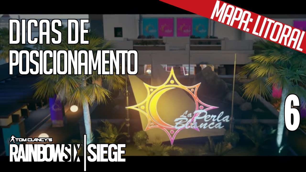 RAINBOW SIX SIEGE - DICAS DE POSICIONAMENTO #6: LITORAL