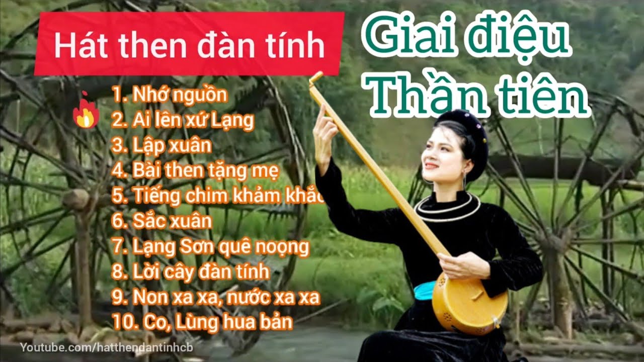 Tuyển tập hát then Cao Bằng, Lạng Sơn hay nhất