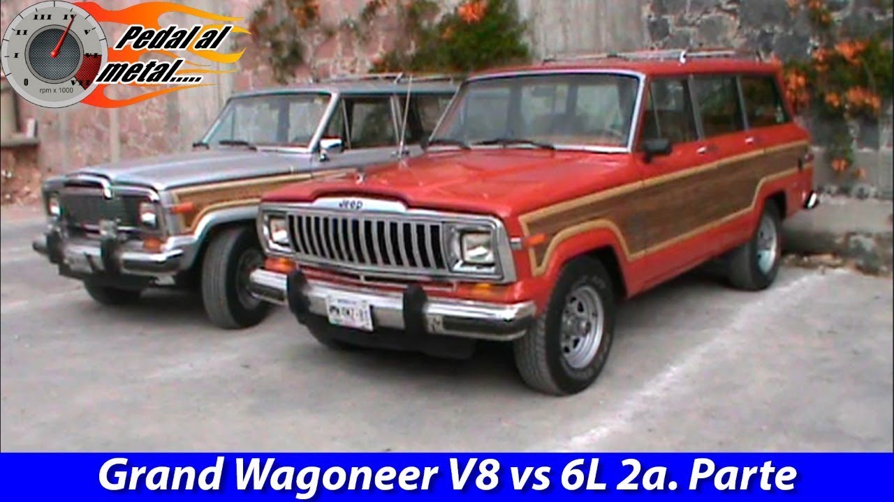 Jeep Grand Wagoneer V8 vs L6 2da Parte