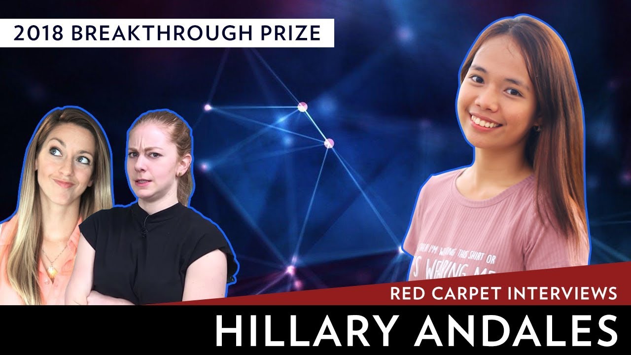 2018 Breakthrough Prize Red Carpet Interviews: Hillary Andales