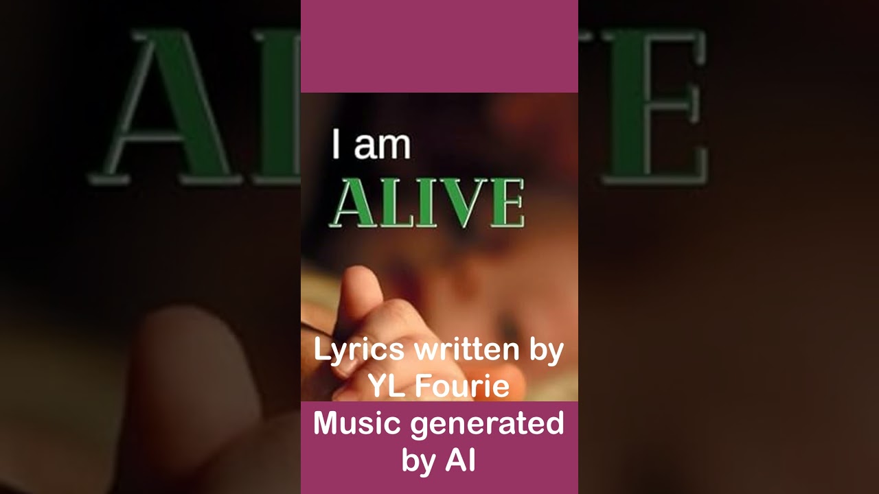 I am alive