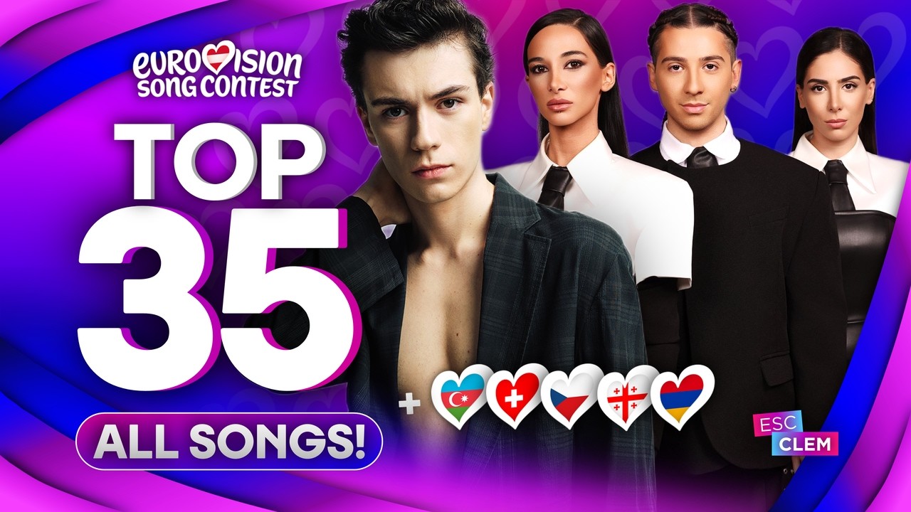 🇦🇹 Eurovision 2026 | Top 35 (NEW: 🇦🇿🇨🇭🇦🇲🇨🇿🇬🇪) | All Songs