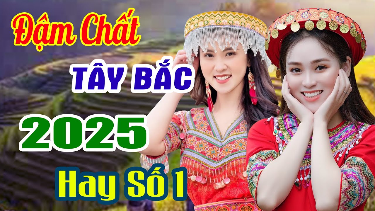 Duyên Lành Vùng Cao - Top 5 Ca Khúc Hay Nhất 2025 - Nhạc Sống Tam Ca Tây Bắc Say Đắm Lòng Người