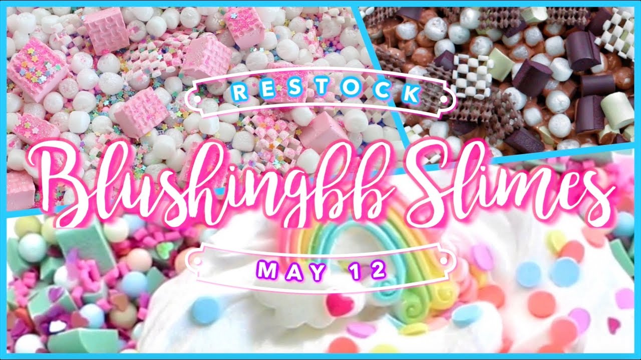 TWICE AS MANY SLIMES!! 😱🛍 BLUSHINGBB SLIMES RESTOCK MAY 12