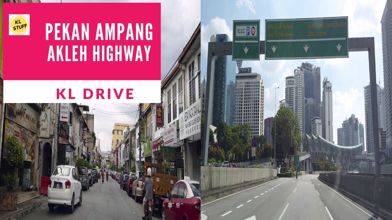 KL Drive | Pekan Ampang | AKLEH Highway, 2021