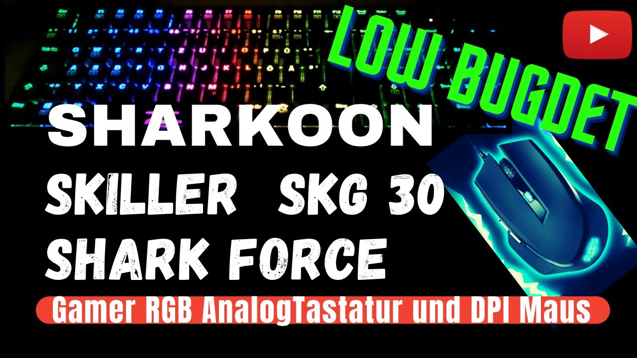 Sharkoon Skiller SGK30 RGB mechanics Tastatur + Sharkoon Shark Force 2 Mouse - UNBOXING UND SOFTWARE