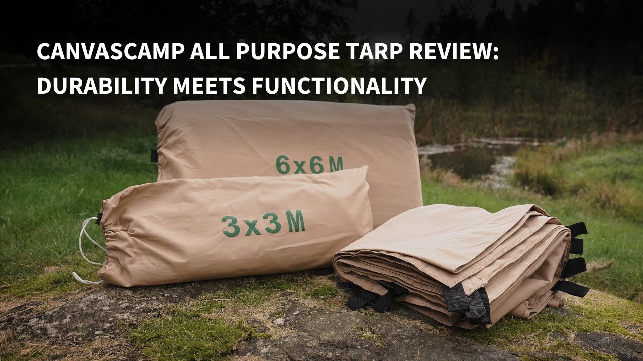 Обзор брезента CanvasCamp All Purpose: прочность в сочетании с функциональностью