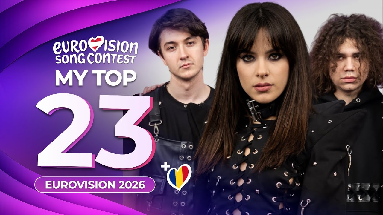 Eurovision 2026 | My Top 23 (NEW: 🇷🇴)