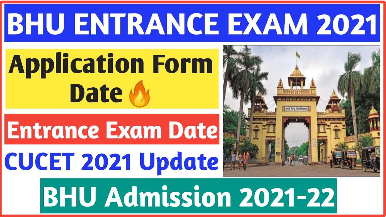 bhu online application form 2021 | bhu entrance exam 2021 date | bhu online form 2021 | cucet 2021