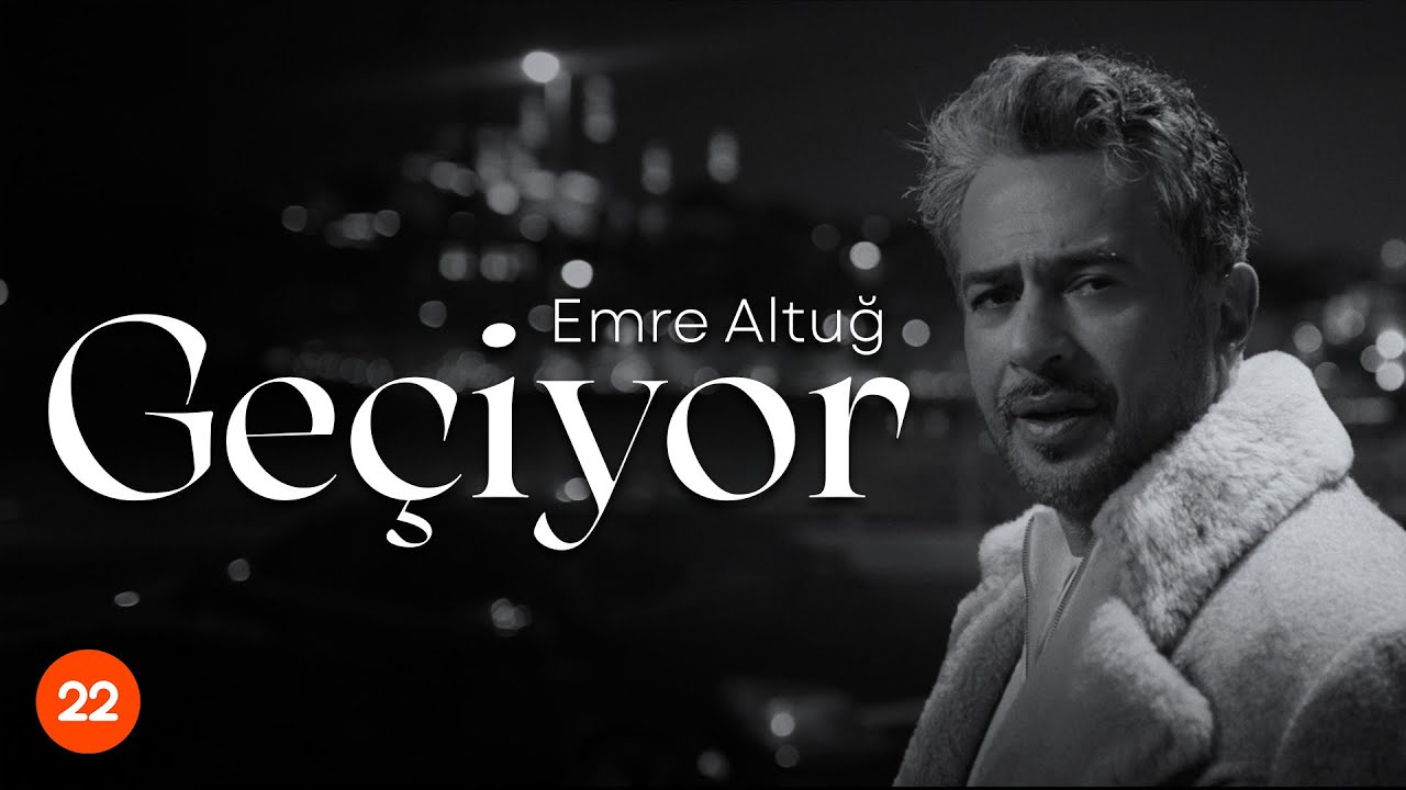 Emre Altuğ - Geçiyor (Official Music Video)